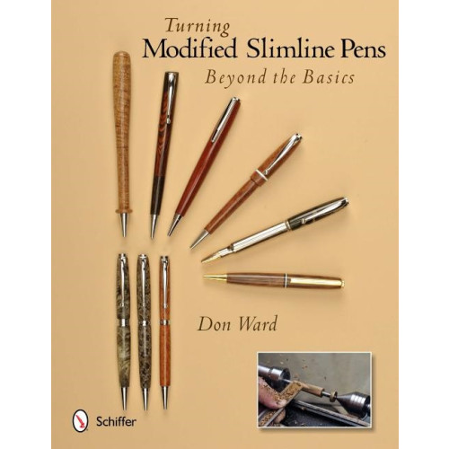 Schiffer Publishing Turning Modified Slimline Pens : Beyond the Basics (häftad, eng)