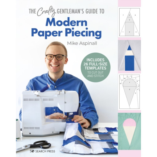 Search Press Ltd The Crafty Gentleman's Guide to Modern Paper Piecing (inbunden, eng)