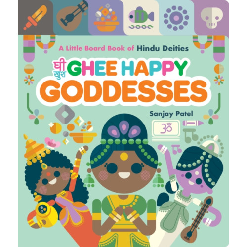 Chronicle Books Ghee Happy Goddesses (bok, board book, eng)
