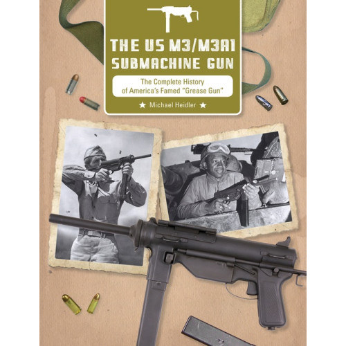 Schiffer Publishing The Us M3/M3a1 Submachine Gun (inbunden, eng)