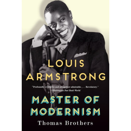 WW Norton & Co Louis Armstrong, Master of Modernism (häftad, eng)