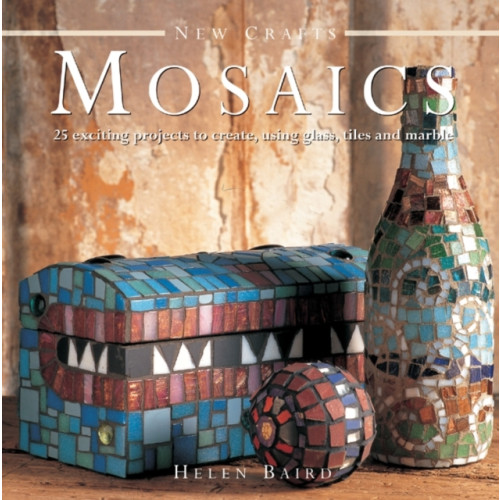 Anness publishing New Crafts: Mosaics (inbunden, eng)