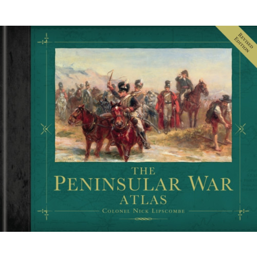 Bloomsbury Publishing PLC The Peninsular War Atlas (Revised) (inbunden, eng)
