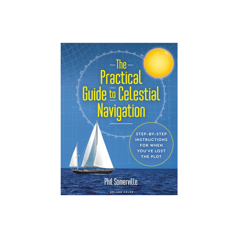 Produktbild för The Practical Guide to Celestial Navigation (inbunden, eng)