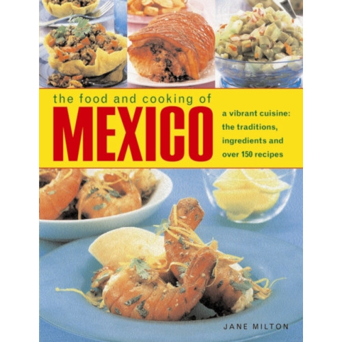 Anness publishing Food & Cooking of Mexico (inbunden, eng)