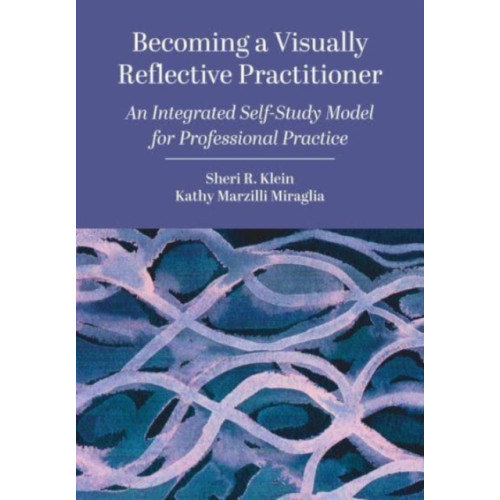 Intellect Becoming a Visually Reflective Practitioner (häftad, eng)