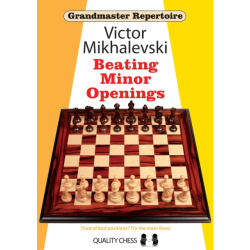 Quality Chess UK LLP Grandmaster Repertoire 19 - Beating Minor Openings (häftad, eng)
