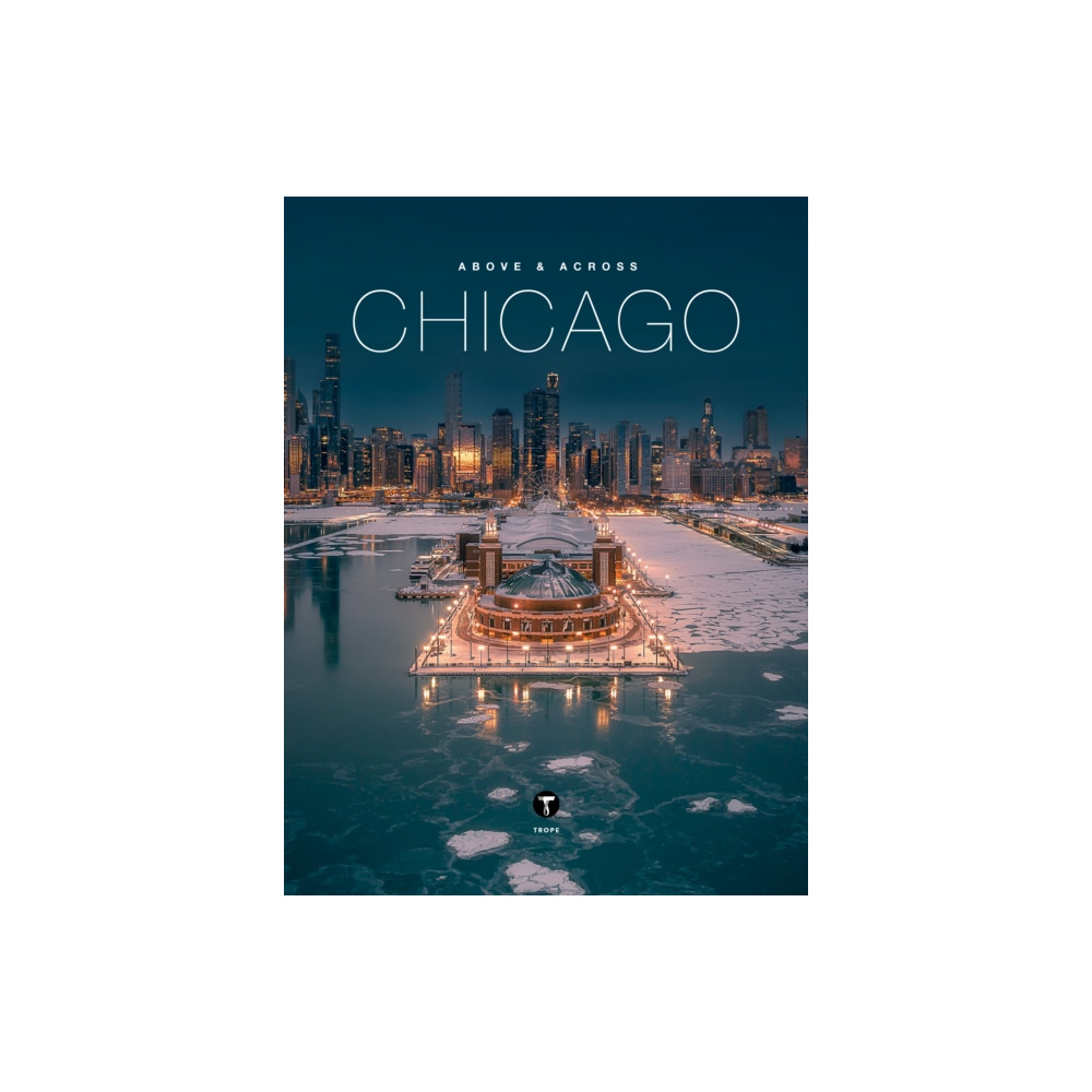 Produktbild för Above and Across Chicago (inbunden, eng)