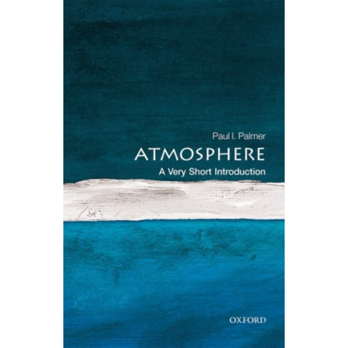 Oxford University Press The Atmosphere: A Very Short Introduction (häftad, eng)