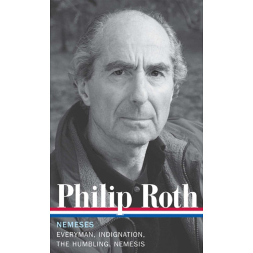 The Library of America Philip Roth: Nemeses (LOA #237) (inbunden, eng)