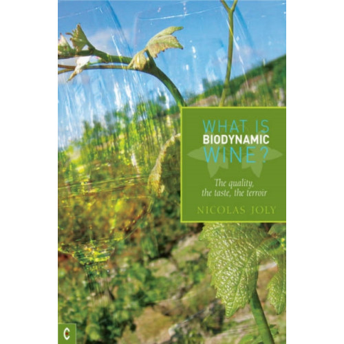Clairview Books What is Biodynamic Wine? (häftad, eng)