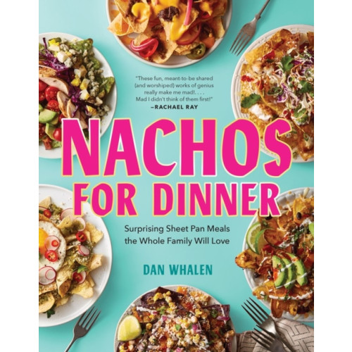 Workman Publishing Nachos for Dinner (inbunden, eng)