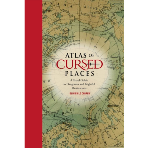 Black Dog & Leventhal Publishers Inc Atlas of Cursed Places (inbunden, eng)