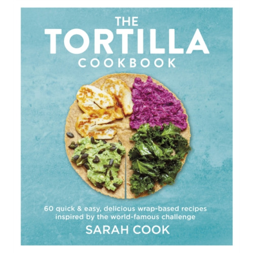 Orion Publishing Co The Tortilla Cookbook (inbunden, eng)