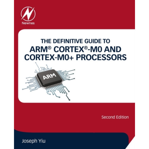 Elsevier Science & Technology The Definitive Guide to ARM® Cortex®-M0 and Cortex-M0+ Processors (häftad, eng)