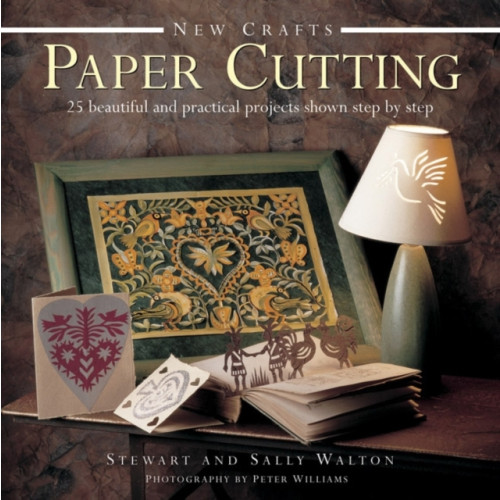 Anness publishing New Crafts: Paper Cutting: 25 Beautiful and Practical Projects Shown Step by Step (inbunden, eng)