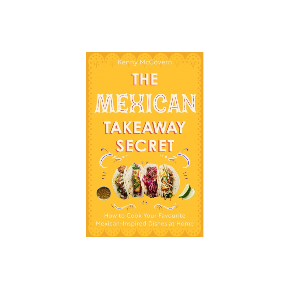 Produktbild för The Mexican Takeaway Secret (häftad, eng)