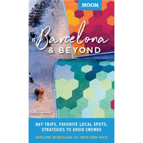 Avalon Travel Publishing Moon Barcelona & Beyond (First Edition) (häftad, eng)