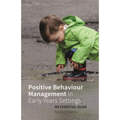 Jessica kingsley publishers Positive Behaviour Management in Early Years Settings (häftad, eng)