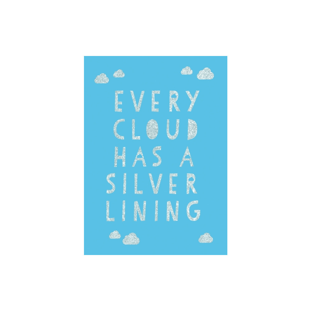 Produktbild för Every Cloud Has a Silver Lining (inbunden, eng)