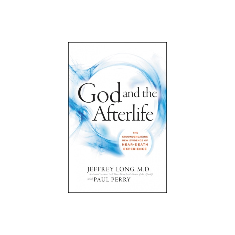 Produktbild för God And The Afterlife: The Groundbreaking New Evidence For God And Near-Death Experience (häftad, eng)