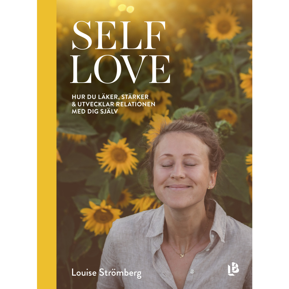 Produktbild för Self Love : hur du läker, stärker & utvecklar relationen med dig själv (bok, kartonnage)