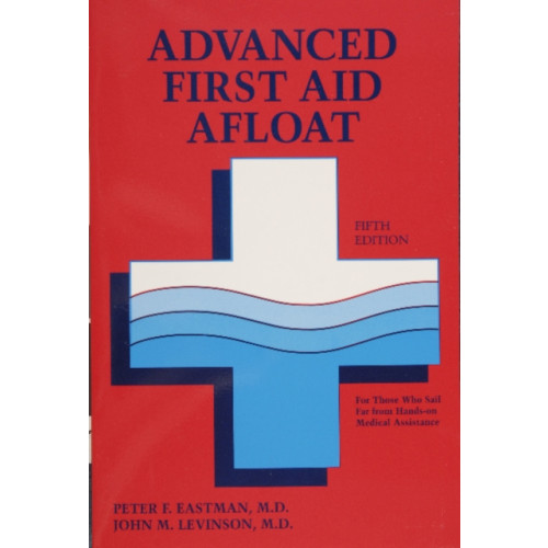 Schiffer Publishing Ltd Advanced First Aid Afloat (häftad, eng)