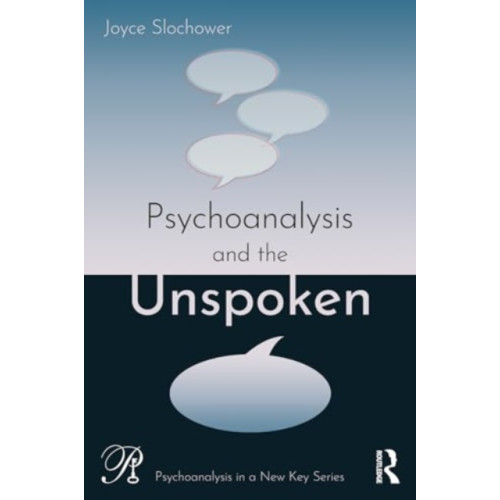 Taylor & francis ltd Psychoanalysis and the Unspoken (häftad, eng)