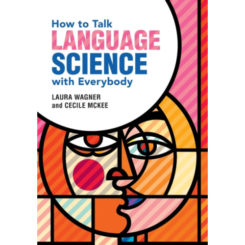 Cambridge University Press How to Talk Language Science with Everybody (häftad, eng)