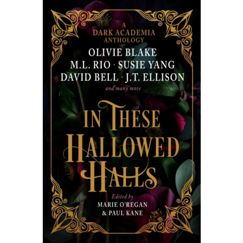 Bloomsbury Publishing Ltd. In These Hallowed Halls: A Dark Academia anthology (häftad, eng)