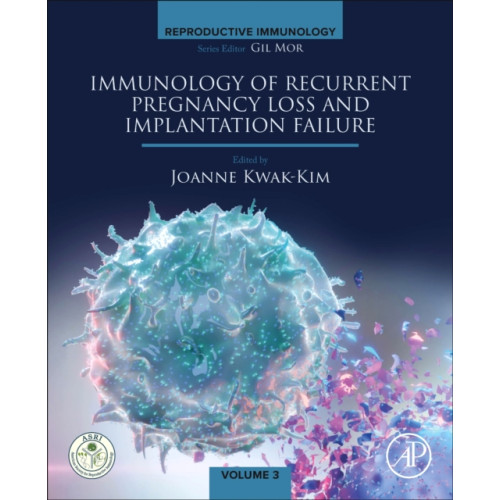 Elsevier Science & Technology Immunology of Recurrent Pregnancy Loss and Implantation Failure (häftad, eng)