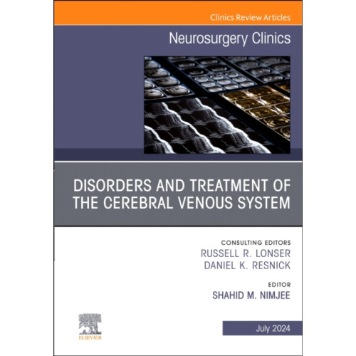 Elsevier Health Sciences Disorders and Treatment of the Cerebral Venous System, An Issue of Neurosurgery (inbunden, eng)