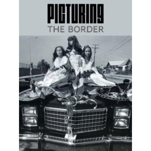 Yale university press Picturing the Border (inbunden, eng)