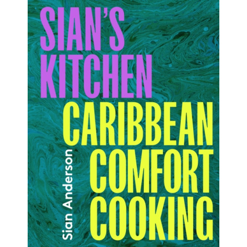 Quarto Publishing Plc Sian's Kitchen (inbunden, eng)