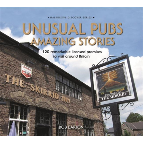 Halsgrove Unusual Pubs Amazing Stories (inbunden, eng)