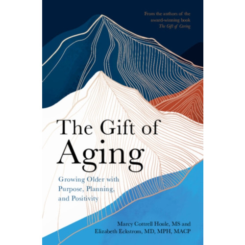 Cambridge University Press The Gift of Aging (häftad, eng)