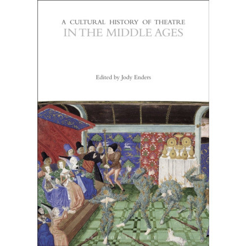 Bloomsbury Publishing PLC A Cultural History of Theatre in the Middle Ages (häftad, eng)