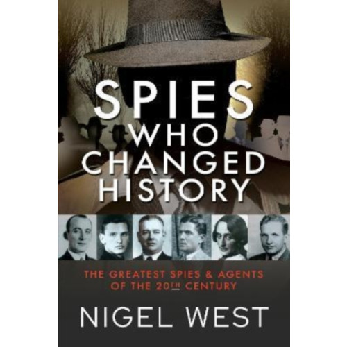 Pen & Sword Books Ltd Spies Who Changed History (inbunden, eng)