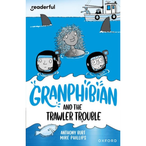 Oxford University Press Readerful Independent Library: Oxford Reading Level 15: Granphibian and the Trawler Trouble (häftad, eng)