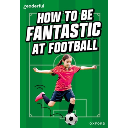 Oxford University Press Readerful Rise: Oxford Reading Level 8: How to be Fantastic at Football (häftad, eng)