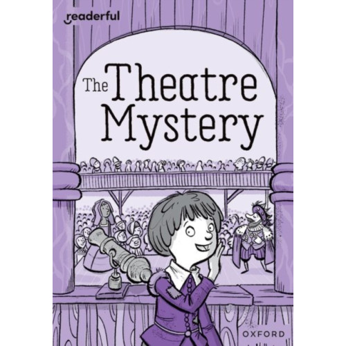 Oxford University Press Readerful Rise: Oxford Reading Level 9: The Theatre Mystery (häftad, eng)