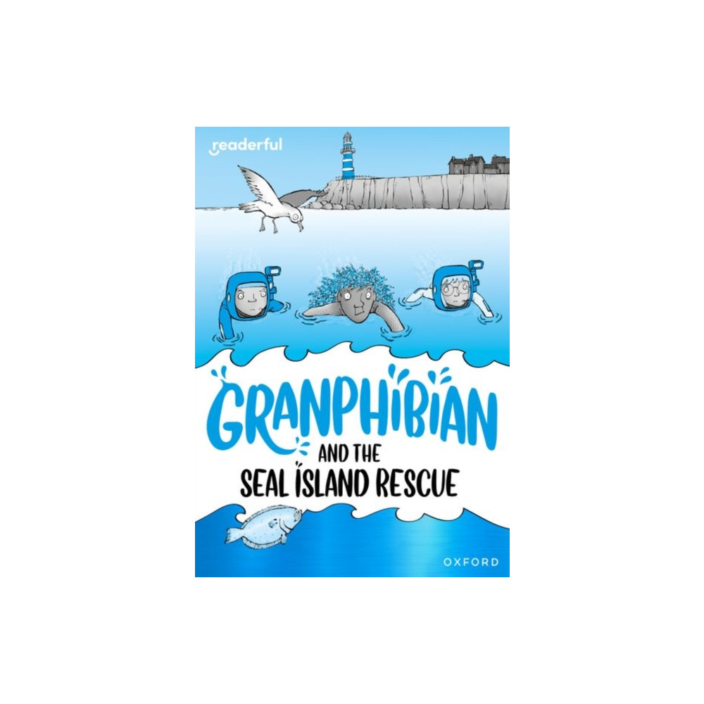 Produktbild för Readerful Rise: Oxford Reading Level 10: Granphibian and the Seal Island Rescue (häftad, eng)