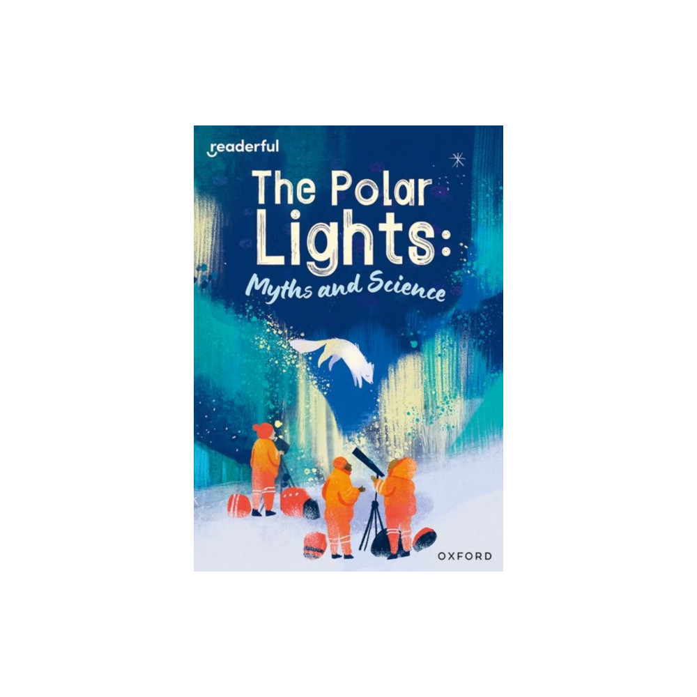 Produktbild för Readerful Rise: Oxford Reading Level 10: The Polar Lights: Myths and Science (häftad, eng)