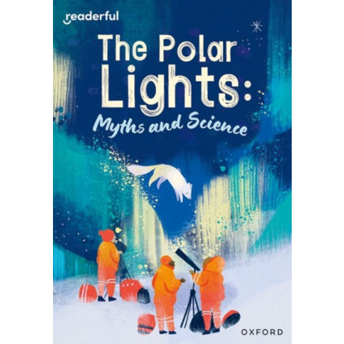 Oxford University Press Readerful Rise: Oxford Reading Level 10: The Polar Lights: Myths and Science (häftad, eng)