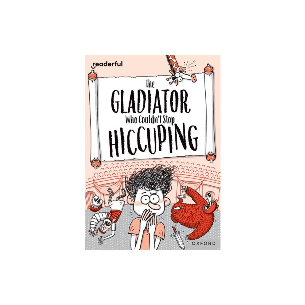 Produktbild för Readerful Rise: Oxford Reading Level 11: The Gladiator Who Couldn't Stop Hiccuping (häftad, eng)