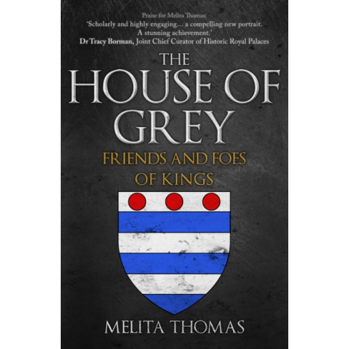 Amberley Publishing The House of Grey (häftad, eng)
