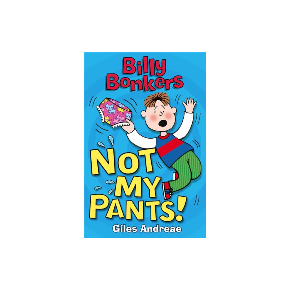 Produktbild för Billy Bonkers: Not My Pants! (häftad, eng)