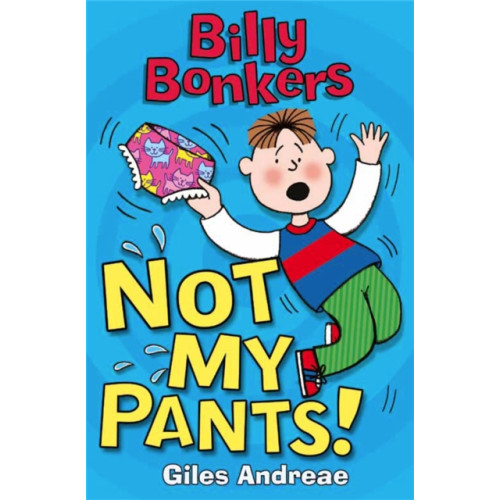 Hachette Children's Group Billy Bonkers: Not My Pants! (häftad, eng)
