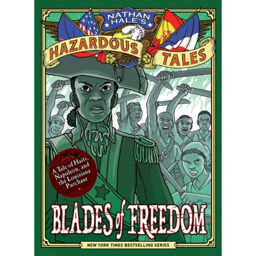 Abrams Blades of Freedom (Nathan Hale’s Hazardous Tales #10) (inbunden, eng)