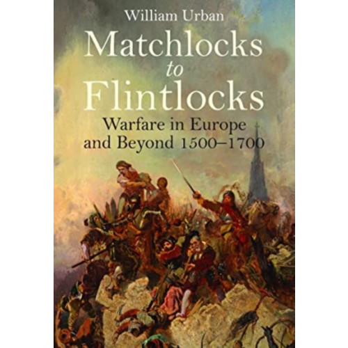 Pen & Sword Books Ltd Matchlocks to Flintlocks (häftad, eng)